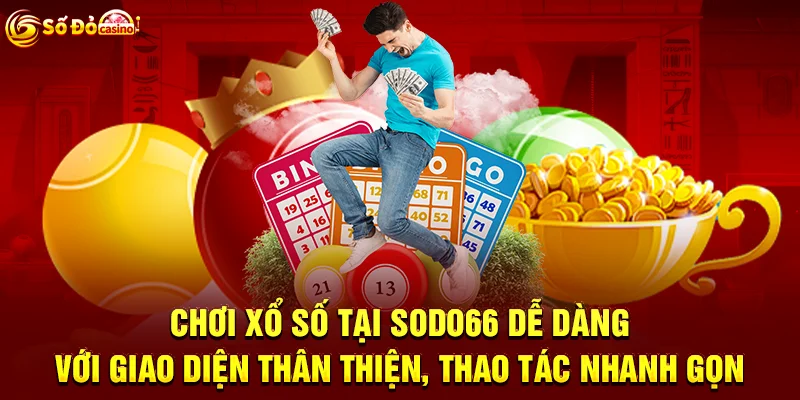 Chơi xổ số tại SODO66 dễ dàng với giao diện thân thiện, thao tác nhanh gọn.